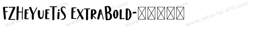FZHeYueTiS ExtraBold字体转换